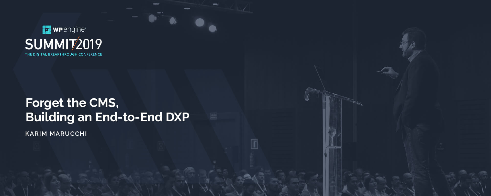 Forget the CMS, Building an End-to-End DXP